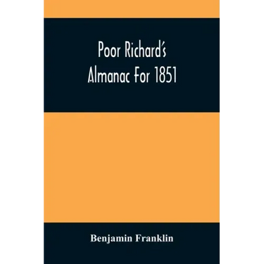 Poor Richard'S Almanac For 1851