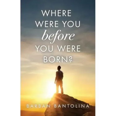 Where Were You Before You Were Born?