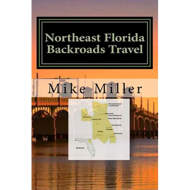Northeast Florida Backroads Travel: Day Trips Off The Beaten Path
