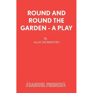 Round and Round the Garden - A Play