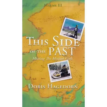 This Side of the Past: Meeting The Mission Girls