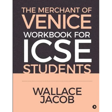 The Merchant of Venice Workbook for ICSE Students