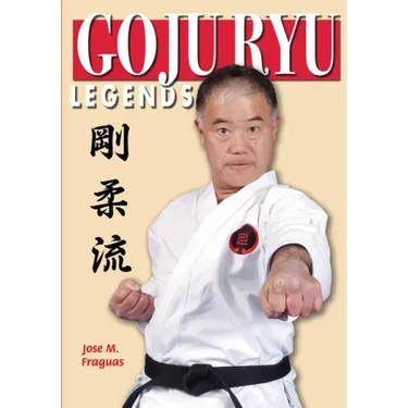 Goju Ryu Legends