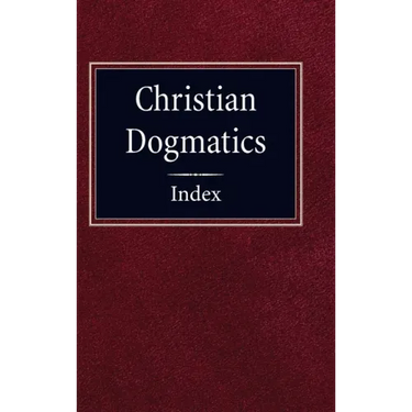 Christian Dogmatics Index