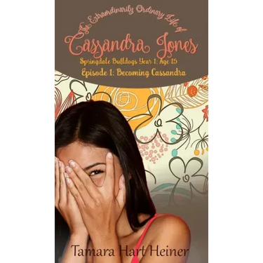 Becoming Cassandra (Episode 1): The Extraordinarily Ordinary Life of Cassandra Jones