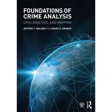 Foundations of Crime Analysis: Data, Analyses, and Mapping