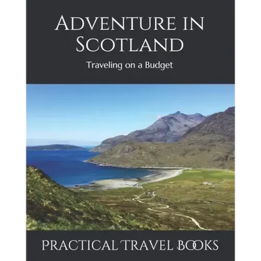 Adventure in Scotland: Traveling on a Budget
