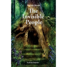 The Invisible People: In the Magical World of Nature
