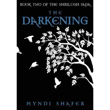 The Darkening: Book Two of the Shrilugh Saga