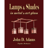 Lamps and Shades - In Metal and Art Glass