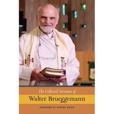 The Collected Sermons of Walter Brueggemann, Vol 1