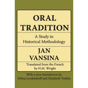 Oral Tradition: A Study in Historical Methodology
