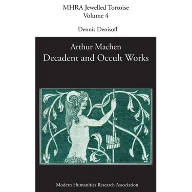 Decadent and Occult Works by Arthur Machen