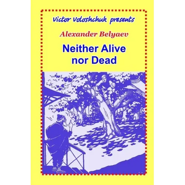 Neither Alive nor Dead
