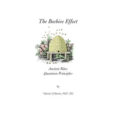 The Beehive Effect: Ancient Rites Quantum Principles