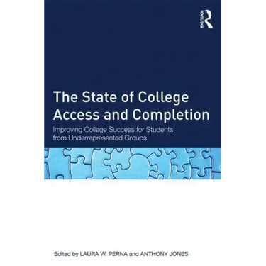 The State of College Access and Completion: Improving College Success for Students from Underrepresented Groups