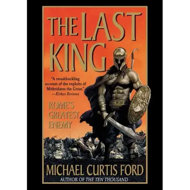 The Last King: Rome's Greatest Enemy