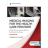 Medical Imaging for the Health Care Provider: Practical Radiograph Interpretation
