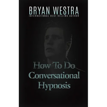 How To Do Conversational Hypnosis