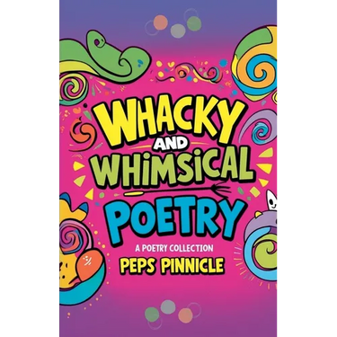 Whacky And Whimsical Poetry