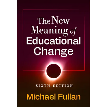 The New Meaning of Educational Change