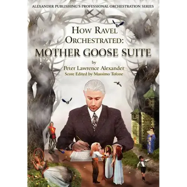 How Ravel Orchestrated: Mother Goose Suite
