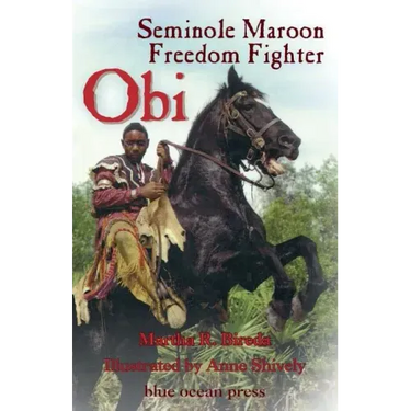 Obi: Seminole Maroon Freedom Fighter