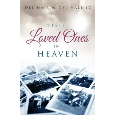 Visit Loved Ones In Heaven