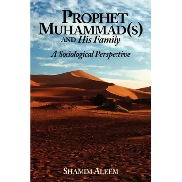 Prophet Muhammad(s) and His Family: A Sociological Perspective