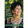 Deep and Simple Wisdom: Spiritual Teachings of Ma Jaya Sati Bhagavati