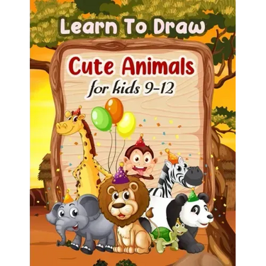 Learn To Draw Cute Animals For Kids 9-12