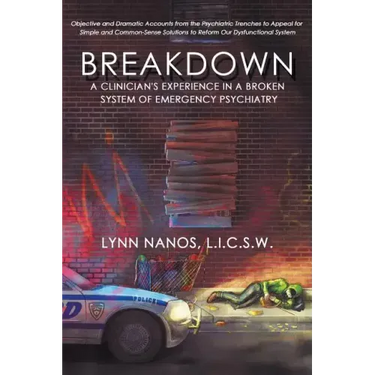 Breakdown: A Clinician's Experience in a Broken System of Emergency Psychiatry