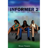 Informer 2: The Treachery Of Friends