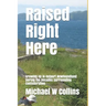 Raised Right Here: Growing Up in Outport Newfoundland During the Decades Surrounding Confederation