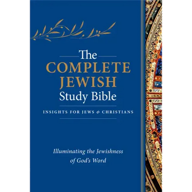 The Complete Jewish Study Bible (Hardcover): Illuminating the Jewishness of God's Word
