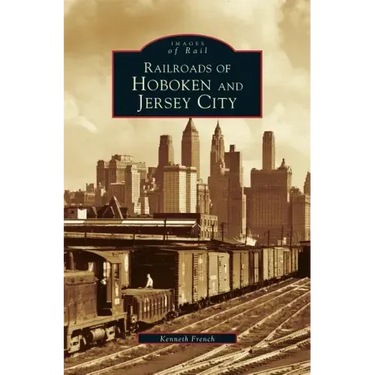 Railroads of Hoboken and Jersey City