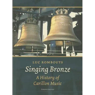 Singing Bronze: A History of Carillon Music