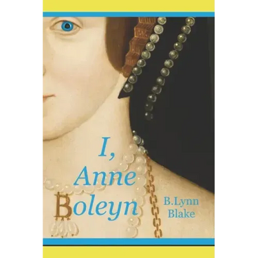 I, Anne Boleyn