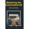 Mastering the Commodore 64