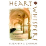 Heart Whispers: Benedictine Wisdom for Today
