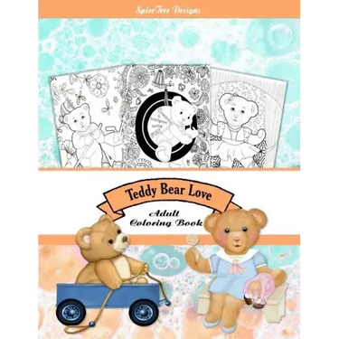 Teddy Bear Love Adult Coloring Book: Colorist fun for everyone