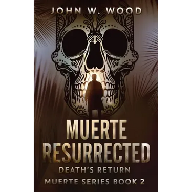 Muerte Resurrected: Death's Return