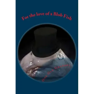 For the love of a Blob Fish