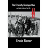 The Friendly Gestapo Man: and other tales of my life