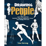 Drawing People: Learn How to Draw Realistic Figures, Expressive Poses, and Lifelike Portraits