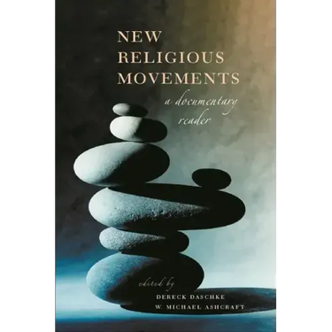 New Religious Movements: A Documentary Reader