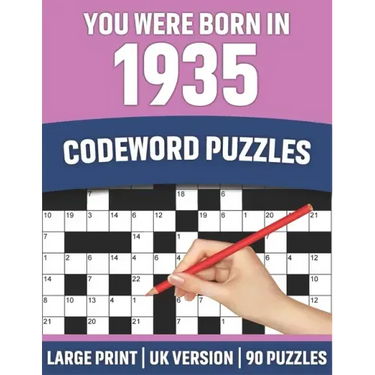 You Were Born In 1935: Codeword Puzzles: UK Version Large Print Quick Daily Codeword/Codebreaker Puzzle Book With Solution For Brain Games Lo