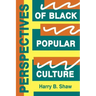 Perspectives of Black Popular Culture