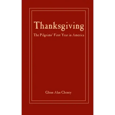 Thanksgiving: The Pilgrims' First Year in America
