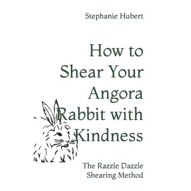How to Shear Your Rabbit: The Razzle Dazzle Shearing Method